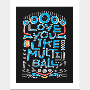 Love You Like Multi-Ball Posters and Art